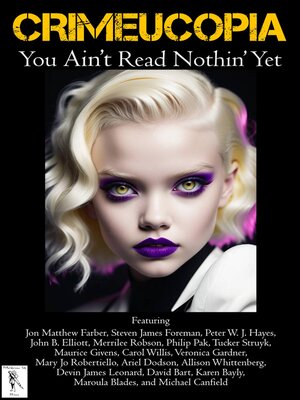 cover image of Crimeucopia--You Ain't Read Nothin' Yet